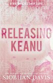 Releasing Keanu Releasing Keanu