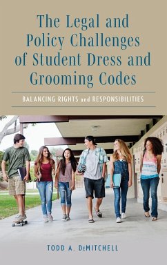 The Legal and Policy Challenges of Student Dress and Grooming Codes - Demitchell, Todd A.