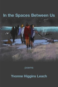 In the Spaces Between Us - Leach, Yvonne Higgins