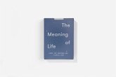 The Meaning of Life The Meaning of Life