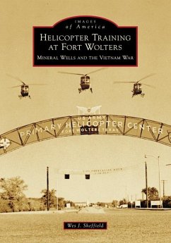 Cover Helicopter Training at Fort Wolters: Mineral Wells and the Vietnam War
