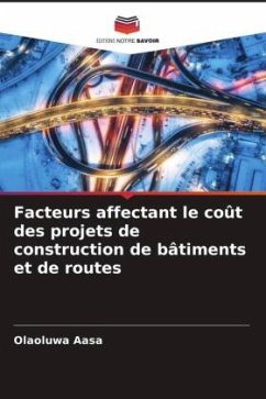 Facteurs affectant le coût des projets de construction de bâtiments et de routes - Aasa, Olaoluwa