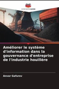 Améliorer le système d'information dans la gouvernance d'entreprise de l'industrie houillère - Gafurov, Anvar