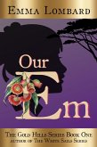 Our Em (The Gold Hills Series, #1) (eBook, ePUB)