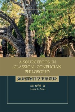 A Sourcebook in Classical Confucian Philosophy - Ames, Roger T
