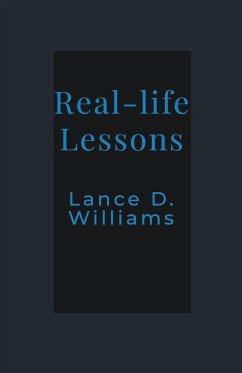 Real-life Lessons - Williams, Lance D.