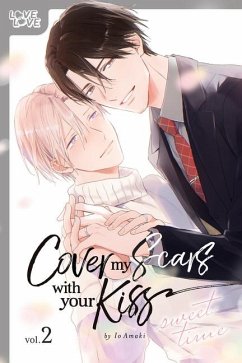 Cover My Scars with Your Kiss, Volume 2 - Io Amaki