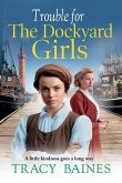 Trouble for The Dockyard Girls