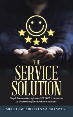 The Service Solution - Tumbarello, Mike; Myers, Sarah