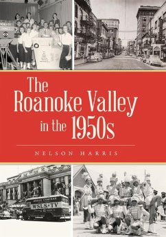 The Roanoke Valley in the 1950s - Harris, Nelson