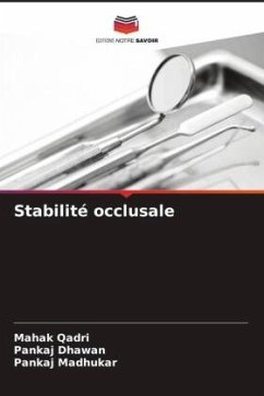 Stabilité occlusale - Qadri, Mahak;Dhawan, Pankaj;Madhukar, Pankaj