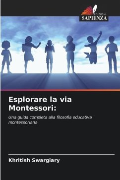 Esplorare la via Montessori: - Swargiary, Khritish