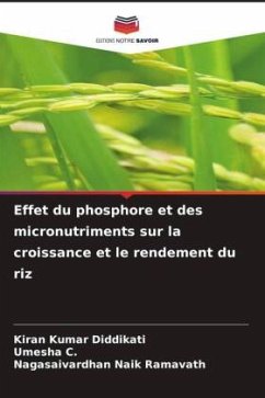Effet du phosphore et des micronutriments sur la croissance et le rendement du riz - Diddikati, Kiran Kumar;C., Umesha;Ramavath, Nagasaivardhan Naik