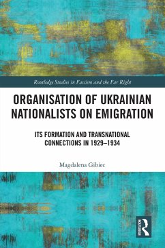 Organisation of Ukrainian Nationalists on Emigration (eBook, PDF) - Gibiec, Magdalena