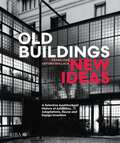 Old Buildings, New Ideas (eBook, PDF) - Astorg Bollack, Françoise