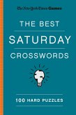 New York Times Games the Best Saturday Crosswords: 100 Hard Puzzles