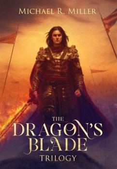The Dragon's Blade Trilogy - Miller, Michael R
