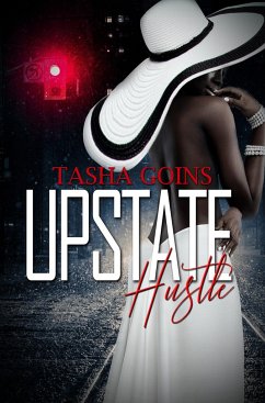Upstate Hustle - Goins, Tasha