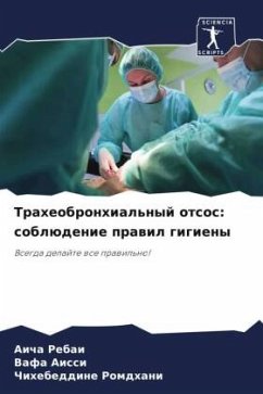 Traheobronhial'nyj otsos: soblüdenie prawil gigieny - Rebai, Aicha;Aissi, Vafa;Romdhani, Chihebeddine