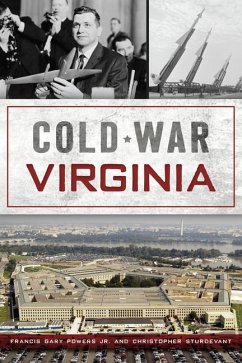 Cold War Virginia - Powers Jr, Francis Gary; Sturdevant, Christopher