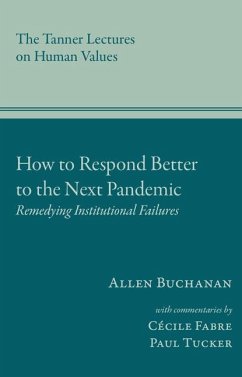 How to Respond Better to the Next Pandemic - Buchanan, Allen