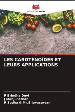 LES CAROTÉNOÏDES ET LEURS APPLICATIONS - Brindha Devi, P;Manjunathan, J;Sudha & Mr.S.Jayasuryan, R