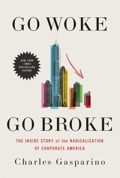 Go Woke, Go Broke - Gasparino, Charles