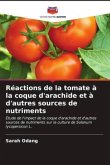 Réactions de la tomate à la coque d'arachide et à d'autres sources de nutriments