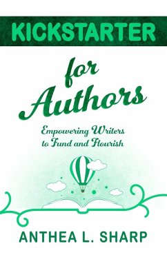 Kickstarter for Authors - Sharp, Anthea L.