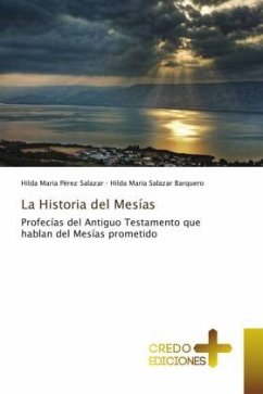 La Historia del Mesías - Pérez Salazar, Hilda Maria;Salazar Barquero, Hilda Maria