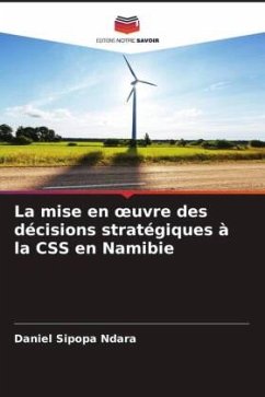 La mise en ¿uvre des décisions stratégiques à la CSS en Namibie - Ndara, Daniel Sipopa