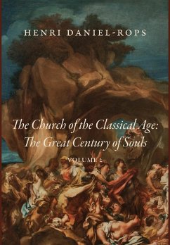 The Church of the Classical Age - Daniel-Rops, Henri