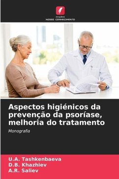 Aspectos higiénicos da prevenção da psoríase, melhoria do tratamento - Tashkenbaeva, U.A.;Khazhiev, D.B.;Saliev, A.R.