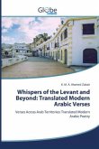Whispers of the Levant and Beyond: Translated Modern Arabic Verses