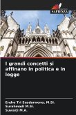 I grandi concetti si affinano in politica e in legge