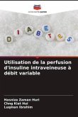 Utilisation de la perfusion d'insuline intraveineuse à débit variable