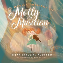 The Magical Makings of Molly the Musician - Modugno, Alexa Caroline