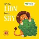 When Lion Feels Shy When Lion Feels Shy