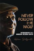 Never follow the wolf