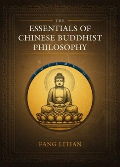 The Essentials of Chinese Buddhist Philosophy (Volume II) - Fang, Litian