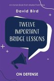 Twelve Important Bridge Lessons