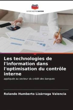Les technologies de l'information dans l'optimisation du contrôle interne - Lizárraga Valencia, Rolando Humberto