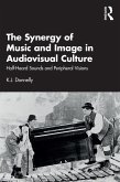 The Synergy of Music and Image in Audiovisual Culture (eBook, ePUB)