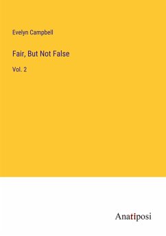 Fair, But Not False - Campbell, Evelyn