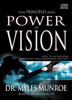 The Principles and Power of Vision - Munroe, Myles
