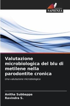 Valutazione microbiologica del blu di metilene nella parodontite cronica - Subbappa, Anitha;S., Ravindra