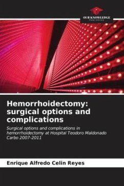 Hemorrhoidectomy: surgical options and complications - Celin Reyes, Enrique Alfredo