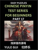 Chinese Pinyin Test Series for Beginners (Part 17) - Test Your Simplified Mandarin Chinese Character Reading Skills with Simple Puzzles