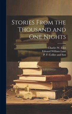 Stories From the Thousand and One Nights - Eliot, Charles W; Lane, Edward William