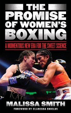 The Promise of Women's Boxing - Smith, Malissa